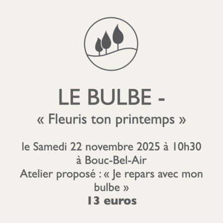Atelier jardinage - Le Bulbe